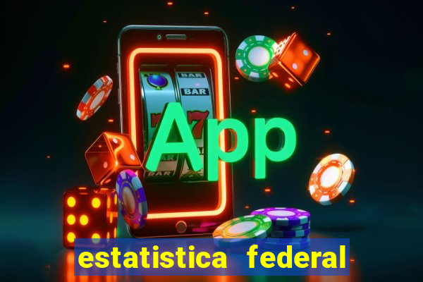 estatistica federal jogo do bicho